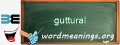 WordMeaning blackboard for guttural